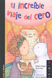 El increíble viaje del cero, de Ortega de la Cruz, Rafael | portada del libro