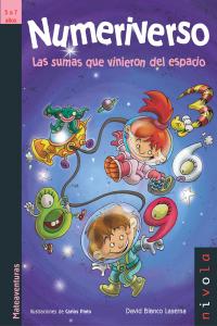 Numeriverso. Las sumas que vinieron del espacio., de Blanco Laserna, David | portada del libro