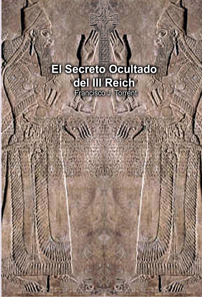 El Secreto Ocultado del III Reich, de Torrent J., Francisco | portada del libro