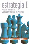 ESTRATEGIA, 1 1923-1941, de MIKHAIL BOTVINNIK | portada del libro