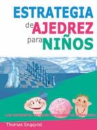 Estrategia de ajedrez para niños, de THOMAS ENGQVIST | portada del libro