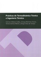 Prácticas de Termodinámica Técnica e Ingeniería Térmica, de Velasco Callau | portada del libro