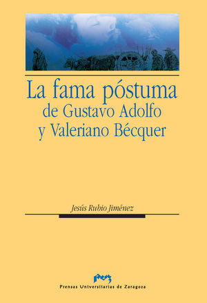 La fama póstuma de Gustavo Adolfo y Valeriano Bécquer, de Rubio Jiménez, Jeús | portada del libro