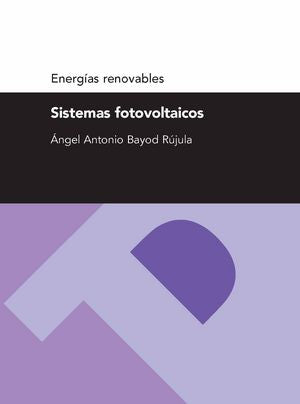 Sistemas fotovoltaicos, de Bayod Rújula | portada del libro