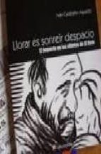 LLORAR ES SONREIR DESPACIO, de Varios autores | portada del libro