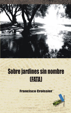 Sobre jardines sin nombre, de Padrón Croissier, Francisco | portada del libro