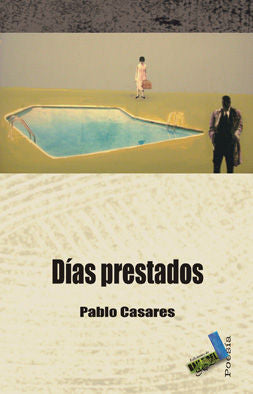 Días prestados, de Casares Gurmendi, Pablo | portada del libro