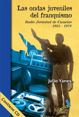 Las ondas juveniles del franquismo, de Yanes Mesa, Julio Antonio | portada del libro