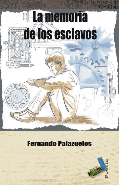 La memoria de los esclavos, de Palazuelos Gete, Fernando | portada del libro