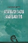 Cualquier lugar, cualquier día, de Pajón Leyra, Ignacio | portada del libro
