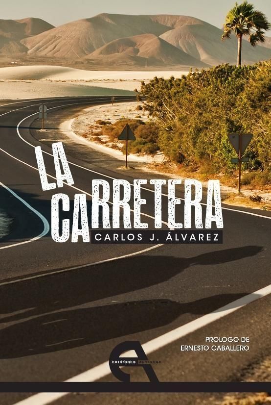 La carretera, de Álvarez, Carlos J. | portada del libro