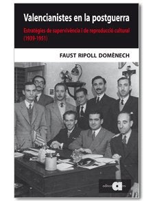 VALENCIANISTES EN LA POSTGUERRA, de RIPOLL DOMENECH, FAUST | portada del libro