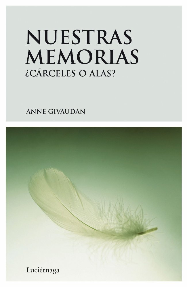 Nuestras memorias: cárceles o alas, de Givaudan, Anne | portada del libro