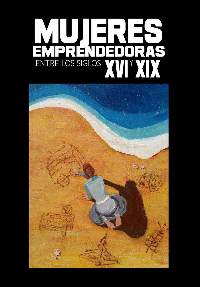 Mujeres emprendedoras entre los siglos XVI y XIX | portada del libro
