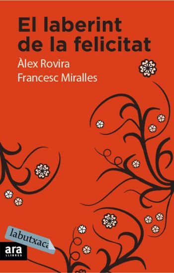 El laberint de la felicitat, de Rovira, Álex | portada del libro