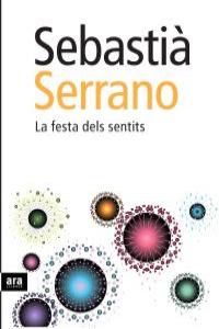 La festa dels sentits, de Serrano Farrera, Sebastià | portada del libro