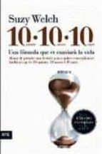 10-10-10. Una fórmula que et canviarà la vida, de Suzy Welch | portada del libro