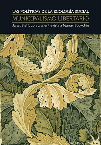 LAS POLITICAS DE LA ECOLOGIA SOCIAL, de JANET BIEHL | portada del libro
