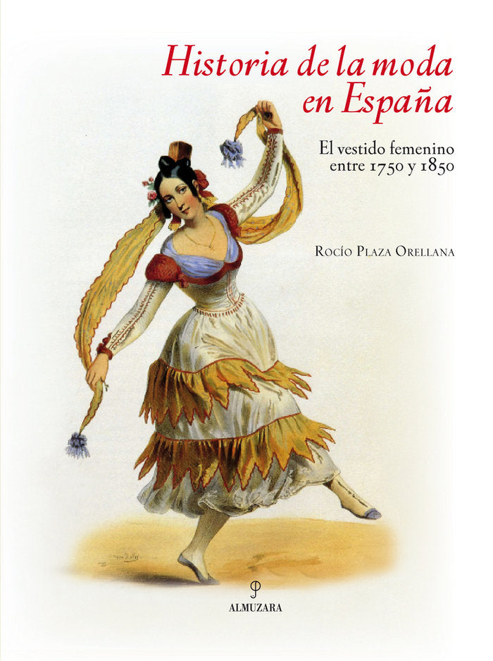 HISTORIA DE LA MODA EN ESPAムA, de Plaza Orellana | portada del libro