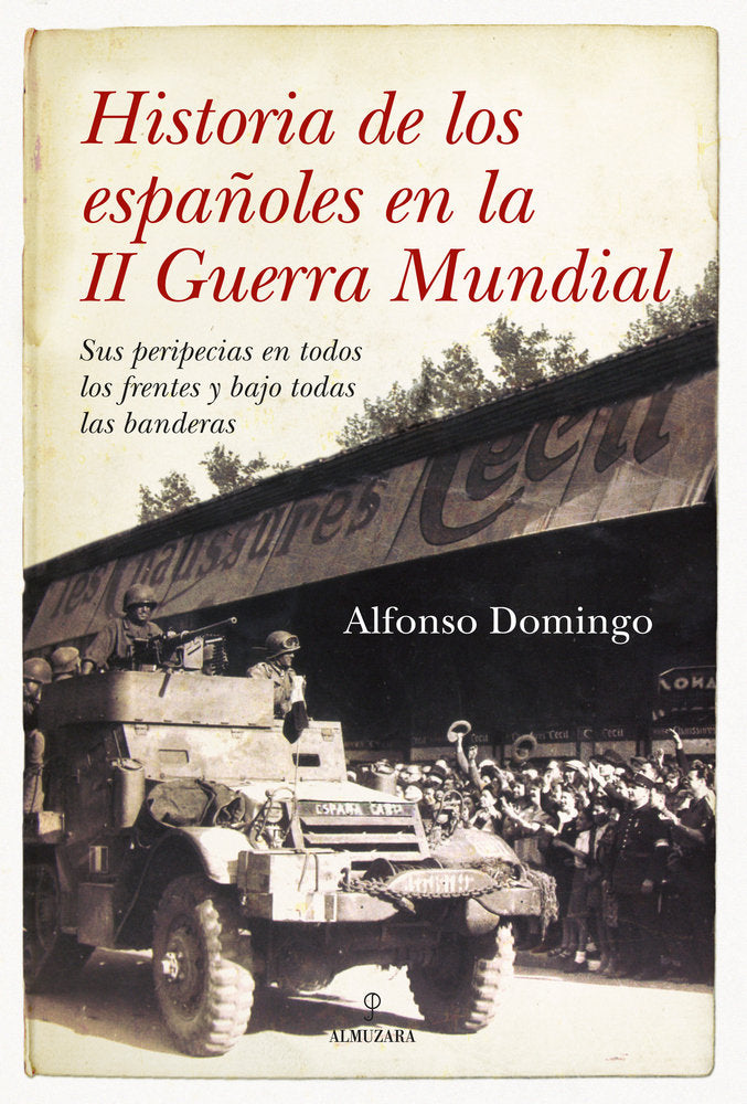 HISTORIA DE LOS ESPAムOLES EN LA 2ェ GUERRA MUNDIAL (OFERTA), de Domingo Alvaro | portada del libro