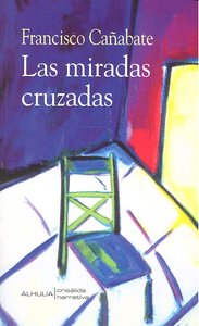MIRADAS CRUZADAS,LAS, de CAÑABATE | portada del libro