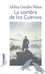 SOMBRA DE LOS CUERVOS,LA, de GONZALEZ MUÑOZ | portada del libro