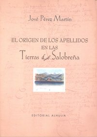ORIGEN DE LOS APELLIDOS EN LAS TIERRAS DE SALOBREÑA, de PEREZ MARTIN | portada del libro