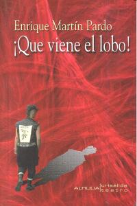 QUE VIENE EL LOBO, de MARTIN PARDO | portada del libro