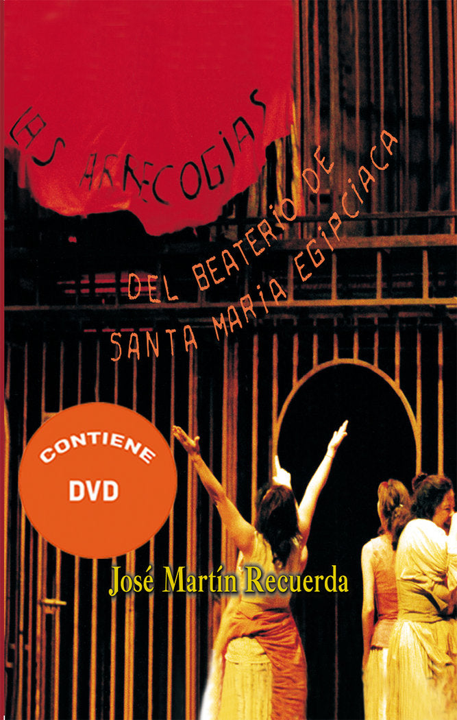 ARRECOGIAS DEL BEATERRIO DE SANTA MARIA EGIPCIACA, LAS, de MARTIN RECUERDA, JOSE | portada del libro
