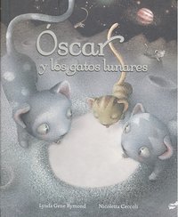 Óscar y los gatos lunares, de Lynda Gene | portada del libro