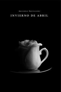 Invierno de abril, de Squilloni, Arianna | portada del libro