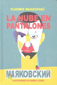 La nube en pantalones, de Maiakovskiï, Vladimir | portada del libro