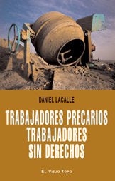 Trabajadores precarios, trabajadores sin derechos, de Lacalle, Daniel | portada del libro