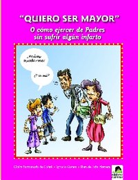 Quiero ser mayor, de Santamaría Moreau, Claire | portada del libro