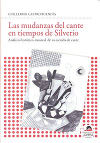 Las mudanzas del cante en tiempos de Silverio, de Castro Buendía, Guillermo | portada del libro