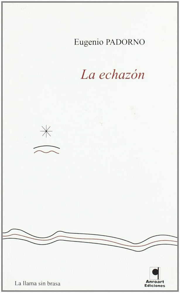 ECHAZON, LA, de PADORNO NAVARRO | portada del libro
