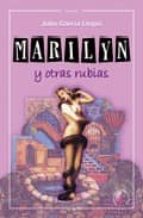 Marilyn y otras rubias, de JULIO M. GARCIA LLOPIS | portada del libro