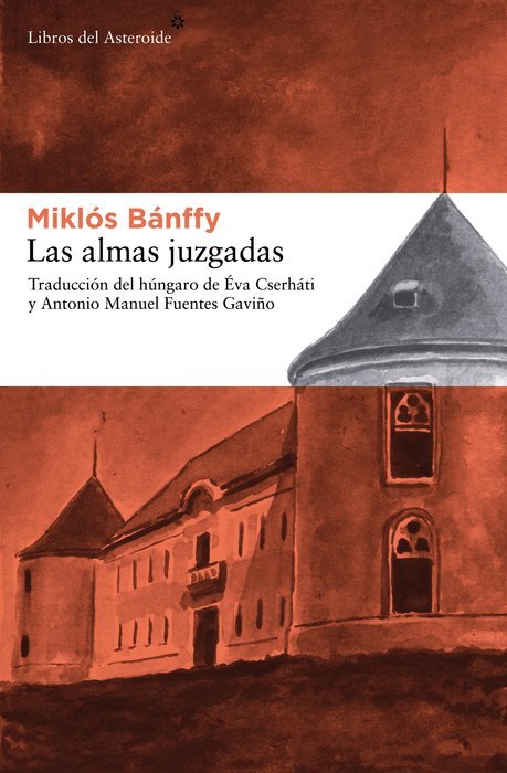 Las almas juzgadas, de Bánffy, Miklós | portada del libro