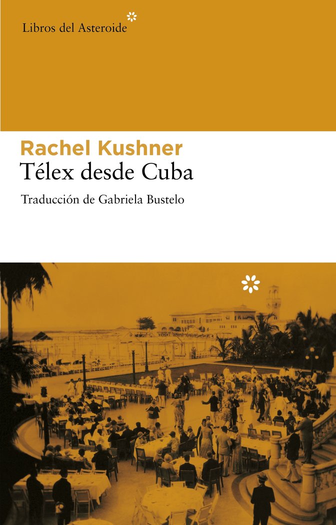 Télex desde Cuba, de Kushner, Rachel | portada del libro