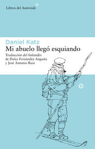 Mi abuelo llegó esquiando, de Katz, Daniel | portada del libro