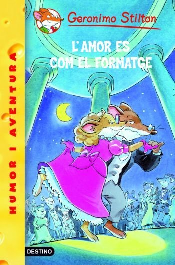 13- L'amor és com el formatge, de Stilton | portada del libro