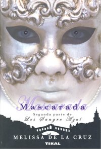 Los Sangre Azul. Mascarada, de De la Cruz, Melissa | portada del libro