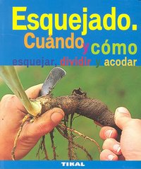 Esquejado. Cuándo y cómo esquejar, dividir y acodar, de Varios autores | portada del libro