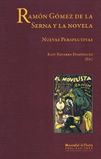 Ramón Gómez de la Serna y la novela, de Eloy Navarro Domínguez | portada del libro