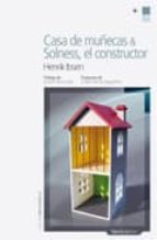 CASA DE MU・ECAS & SOLNESS EL CONSTRUCTOR, de Henrik Ibsen | portada del libro