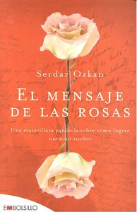 El mensaje de las rosas, de Ozkan, Serdar | portada del libro