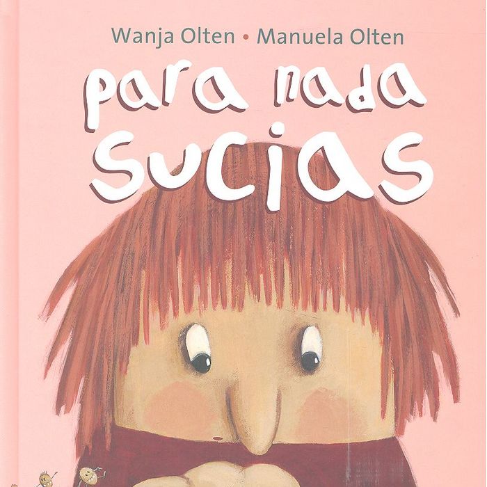 Para nada sucias, de Olten, Wanja | portada del libro