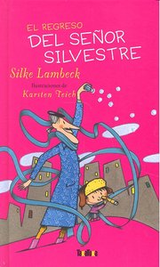 El regreso del señor Silvestre, de Lambeck, Silke | portada del libro