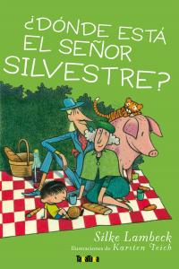 ¿Dónde está el señor Silvestre?, de Lambeck, Silke | portada del libro