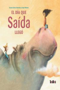 El día que Saída llegó, de Gómez Redondo, Susana | portada del libro